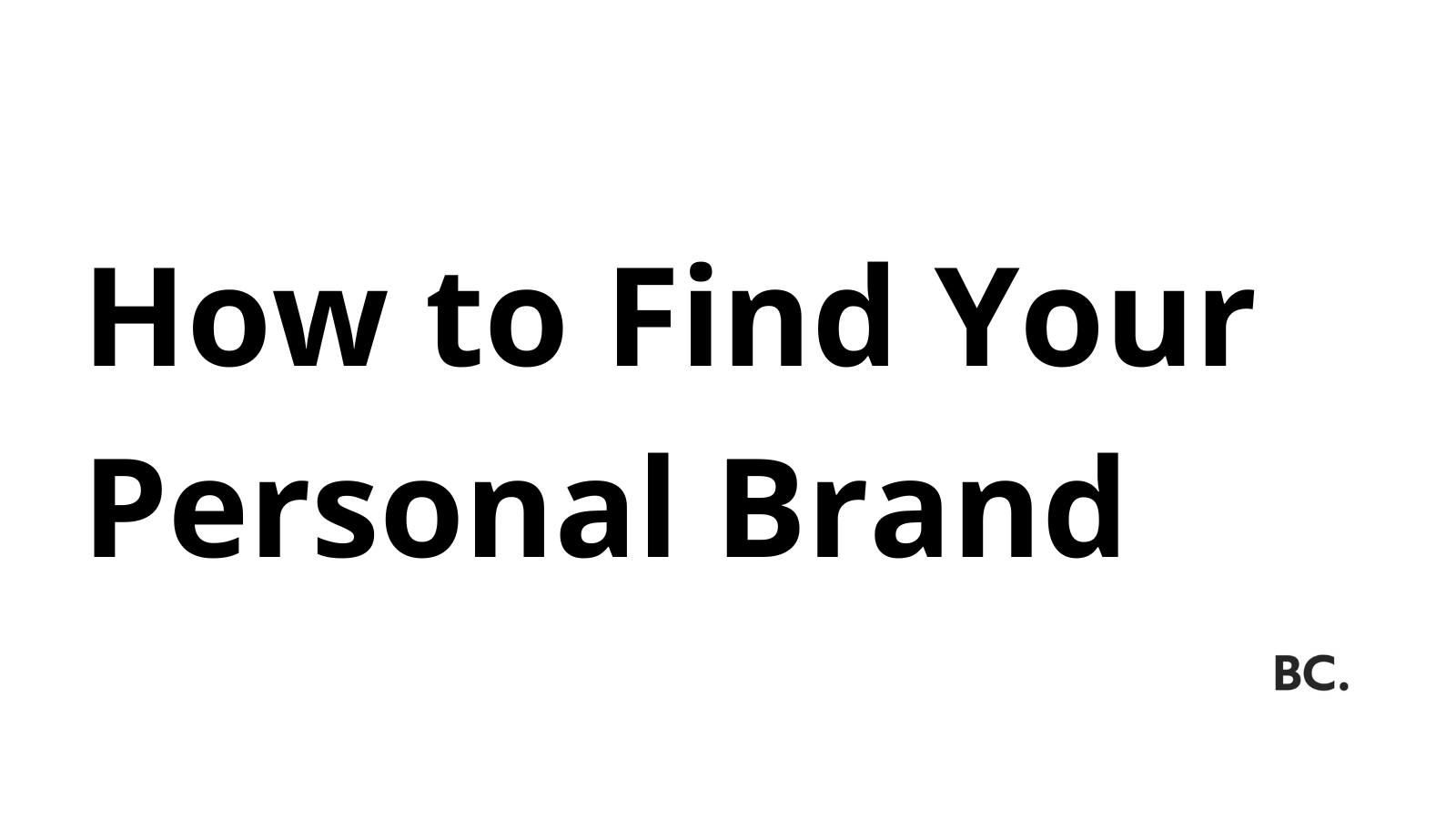How to Find Your Personal Brand What is it, and How is Yours Unique?